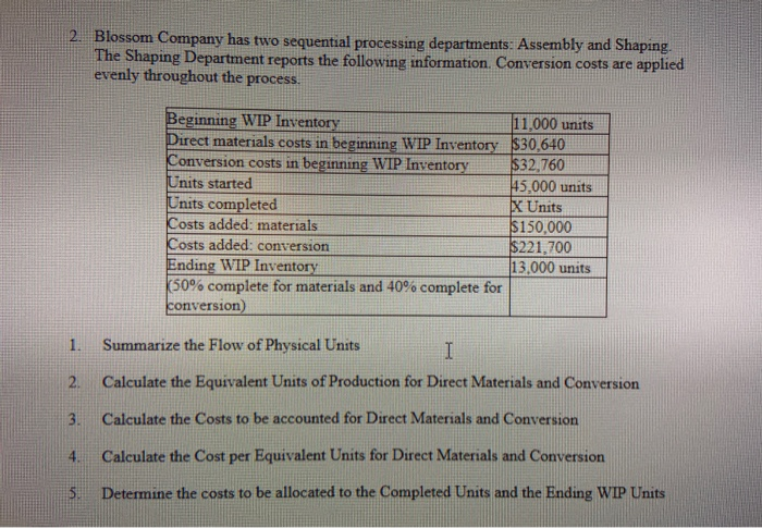  50% complete for materials and 40% complete for conversion 2. Blossom