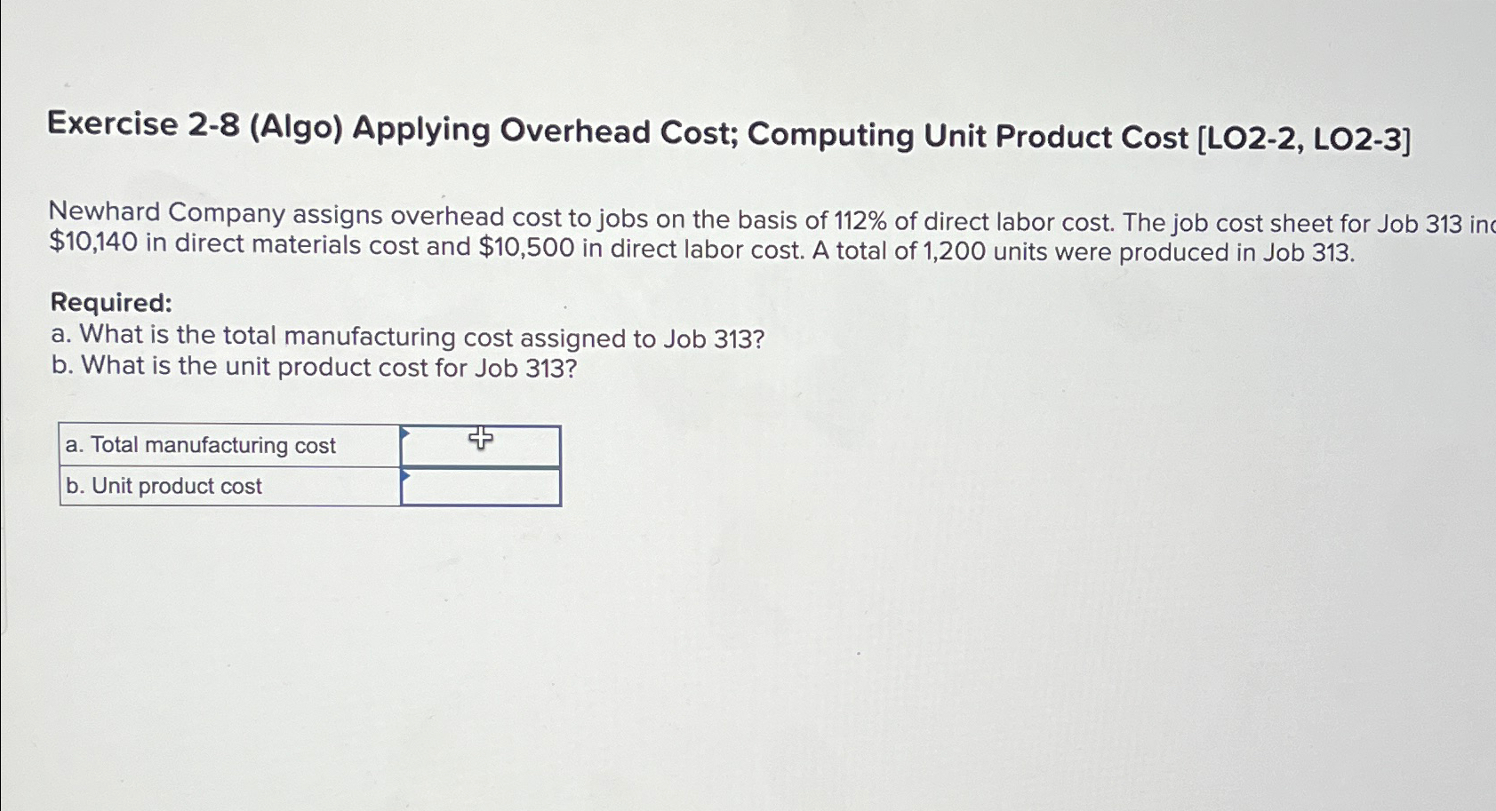  Exercise 2-8(Algo) Applying Overhead Cost; Computing Unit Product Cost [LO2-2, LO2-3]