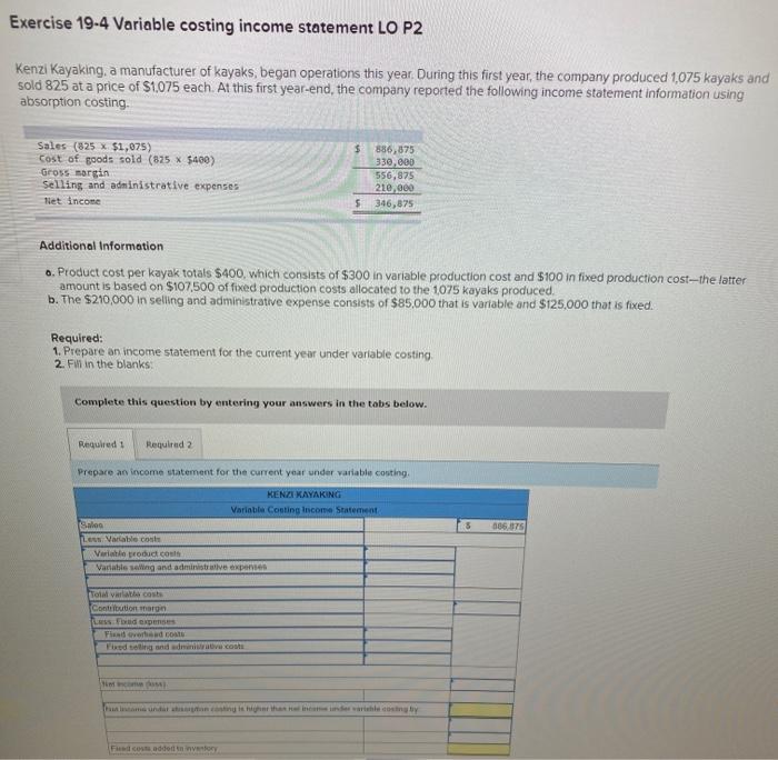  Exercise 19-4 Variable costing income statement LO P2 Kenzi Kayaking, a