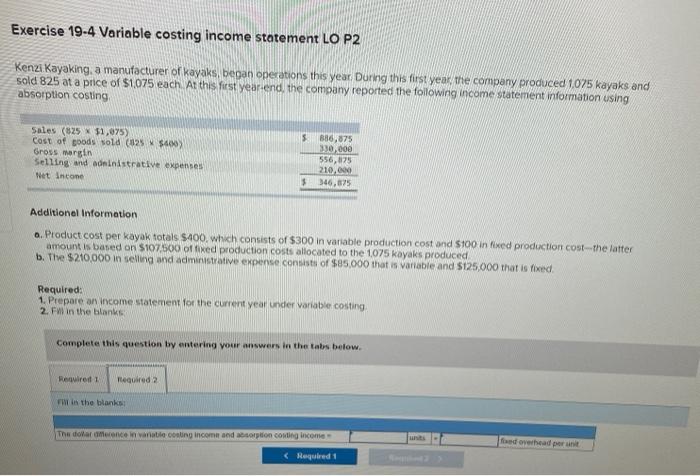 manufacturer of kayaks, began operations this year. During this first year, the