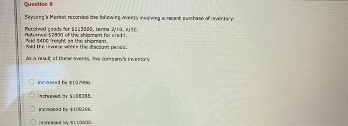 $13400 and credit terms of 2/13, 1/30. What is the net cost