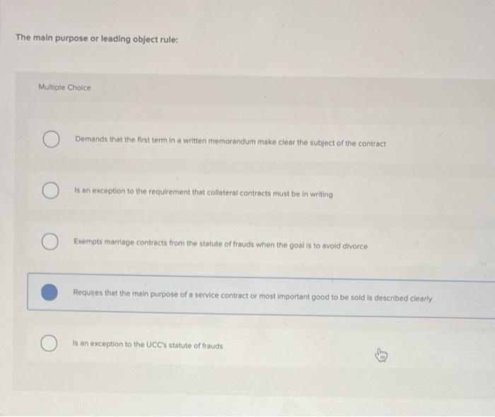  The main purpose or leading object rule: Multiple Choice Demands that
