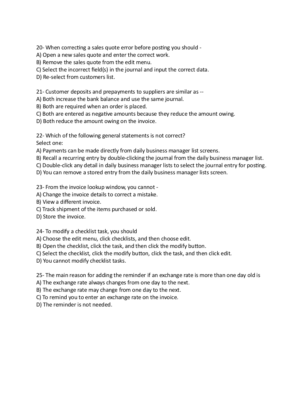  20- When correcting a sales quote error before posting you should