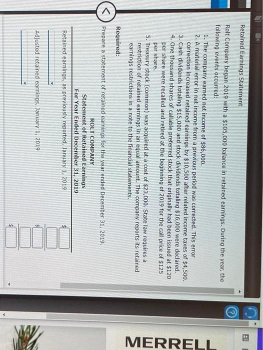  Retained Eamings Statement D: Rolt Company began 2019 with a $105,000