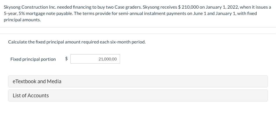 Please complete the remaining part of the answer Skysong Construction Inc. needed