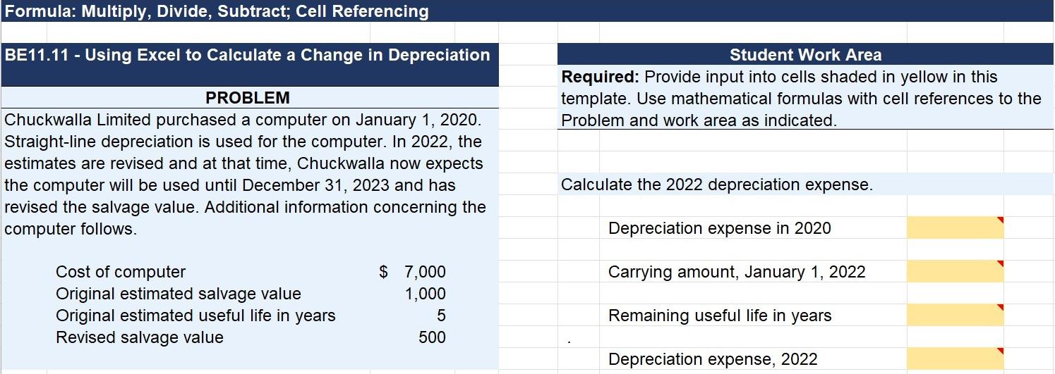  Formula: Multiply, Divide, Subtract; Cell Referencing BE11.11 - Using Excel to