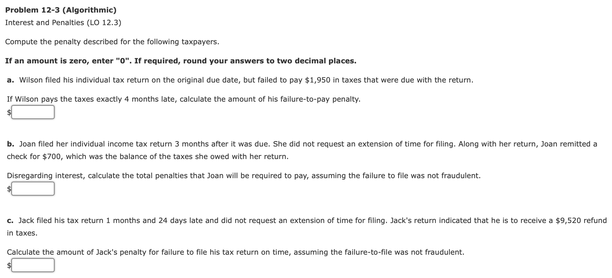 Chapter 12 Problem 12-3 (Algorithmic) Interest and Penalties (LO 12.3) Compute the