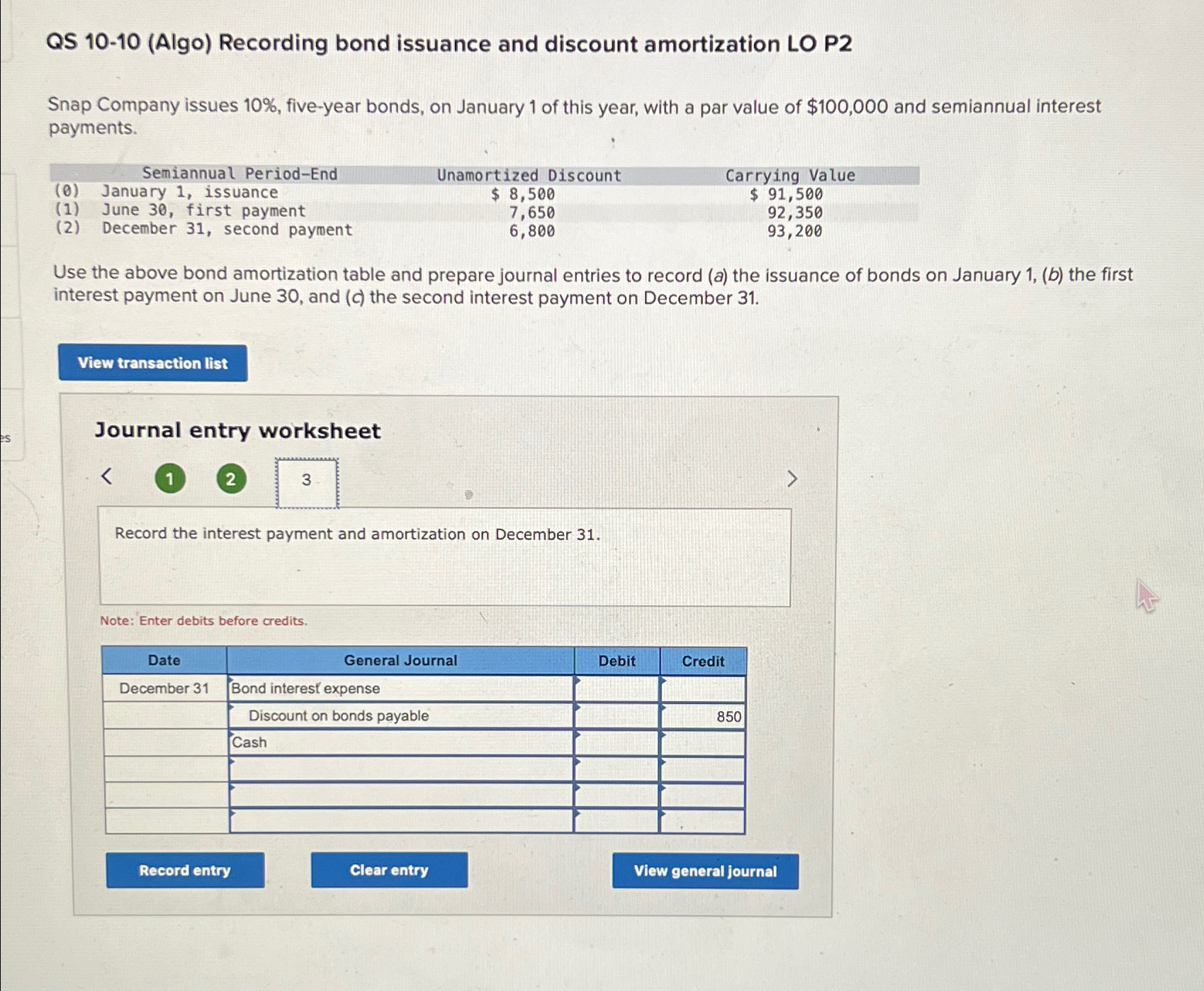  QS 10-10(Algo) Recording bond issuance and discount amortization LO P2 Snap