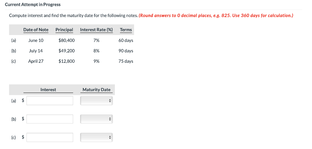Current Attempt in Progress Compute interest and find the maturity date