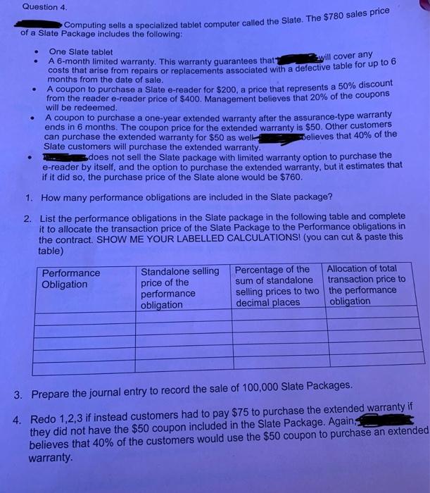  Question 4. Computing sells a specialized tablet computer called the Slate.