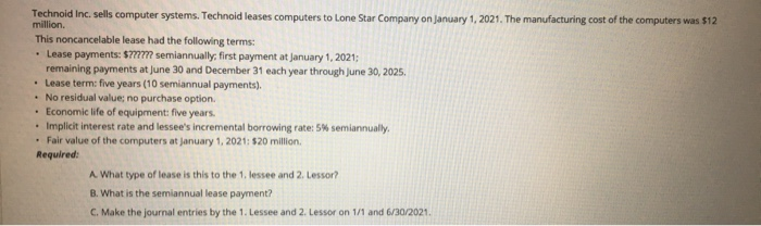  Technold Inc. sells computer systems. Technold leases computers to Lone Star