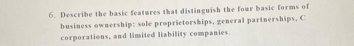  6. Describe the basic features that distinguish the four basic forms