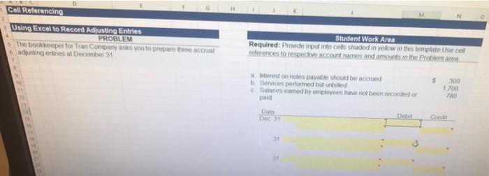  D N Cell Referencing Using Excel to Record Adjusting Entries PROBLEM