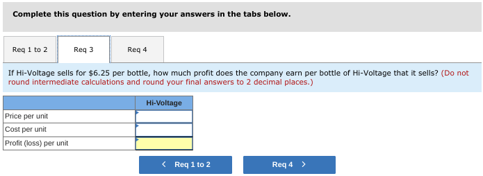 Bright Day Company produces two beverages, Hi-Voltage and EasySlim. Data about these