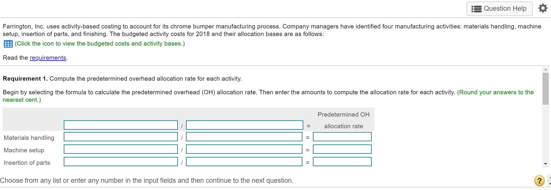  Question Help tion Help Farrington, Inc. uses activity-based costing to account