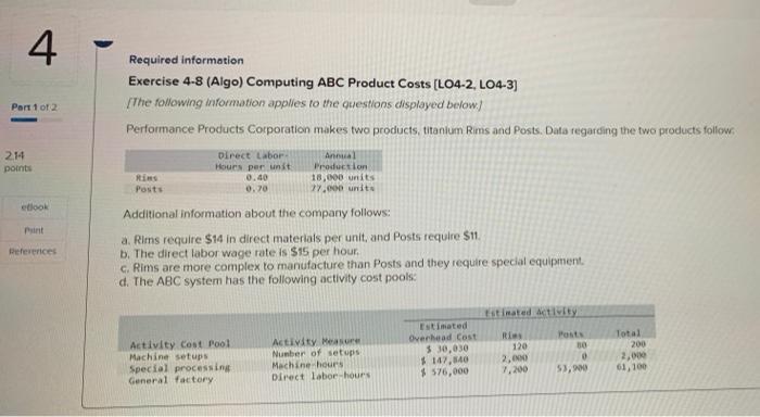  4 Required information Exercise 4-8 (Algo) Computing ABC Product Costs (L04-2,