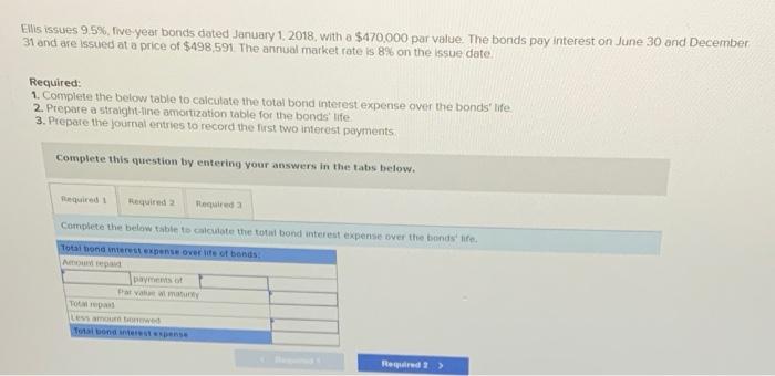 $470.000 par value. The bonds pay interest on June 30 and December