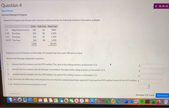  02:05:04 Question 4 View Policies Current Attempt in Progress Shanrock Company