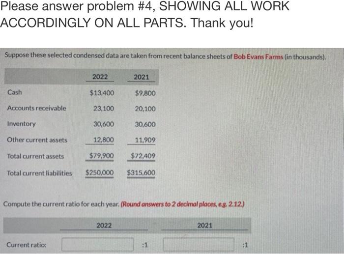  Please answer problem #4, SHOWING ALL WORK ACCORDINGLY ON ALL PARTS.