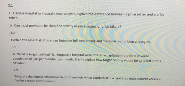  5.1 a. Using a hospital to illustrate your answer, explain the