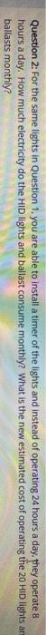  Question 2: For the same lights in Question 1. you are