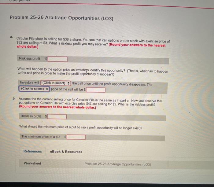  Problem 25-26 Arbitrage Opportunities (LO3) a. Circular File stock is seling