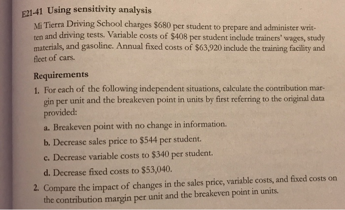  F21-41 Using sensitivity analysis Mi Tierra Driving School charges $680 per