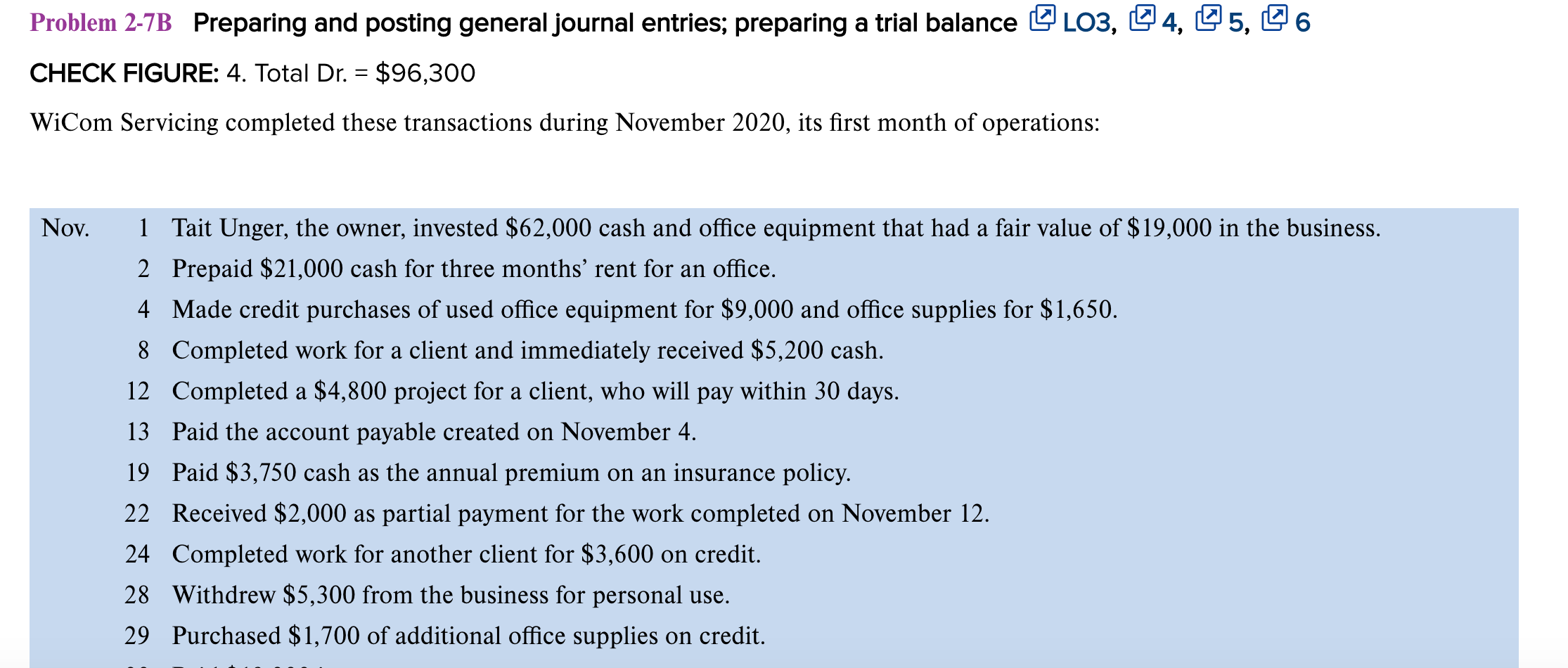 Problem 2-7B Preparing and posting general journal entries; preparing a trial