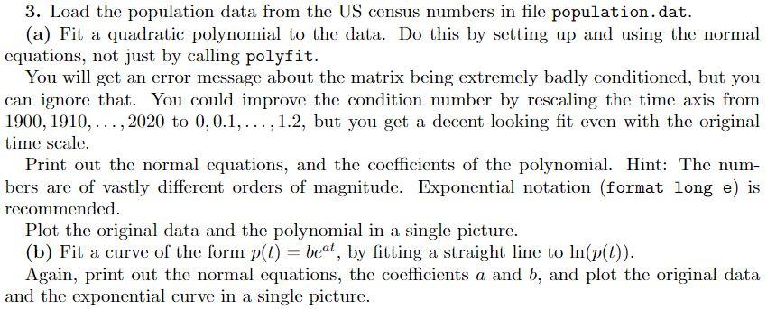  Below is the data from the population.dat 1900 75994575 1910 91972266