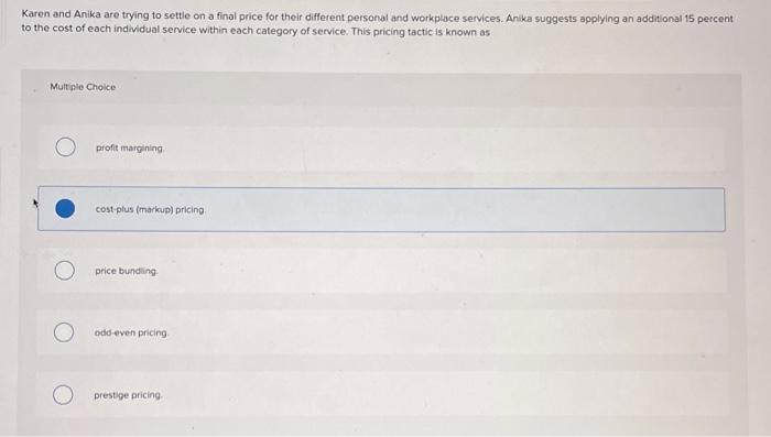 analysis of demand, costs, and the competitive environment, they can use a