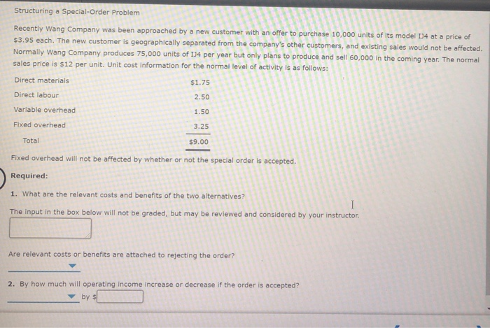  Structuring a Special-Order Problem Recently Wang Company was been approached by