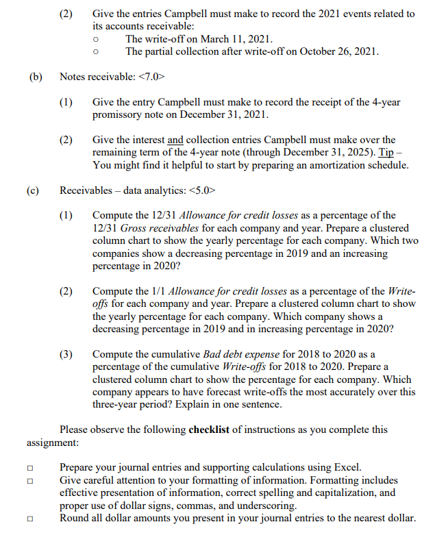 makes most of its sales on a credit basis. Campbell uses the