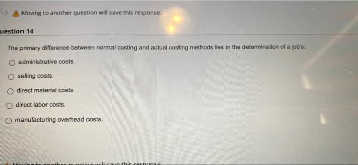  AB Moving to another question will save this response. lestion 14