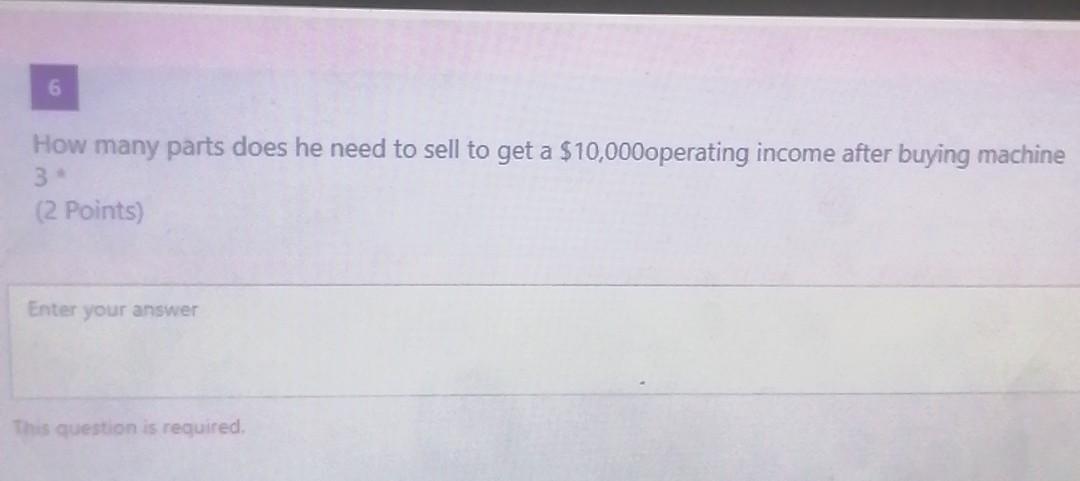 cycle time is 1 part/ 1 hour. The manager wants to invest