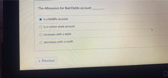both The Allowance for Bad Debts account is a liability account o