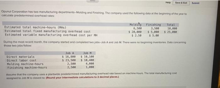  Help Save & Exit Submit Opunul Corporation has two manufacturing departments--Molding