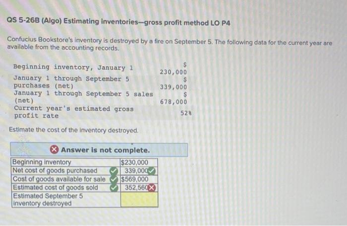 need help with the last two boxes QS 5-26B (Algo) Estimating inventories-gross