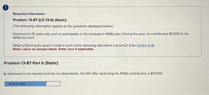 information applies to the questions displayed below] Desmond is 25 years old,