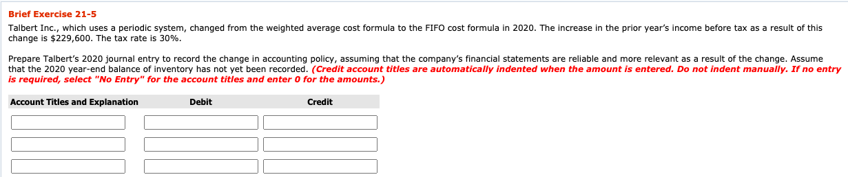 Brief Exercise 21-5 Talbert Inc., which uses a periodic system, changed
