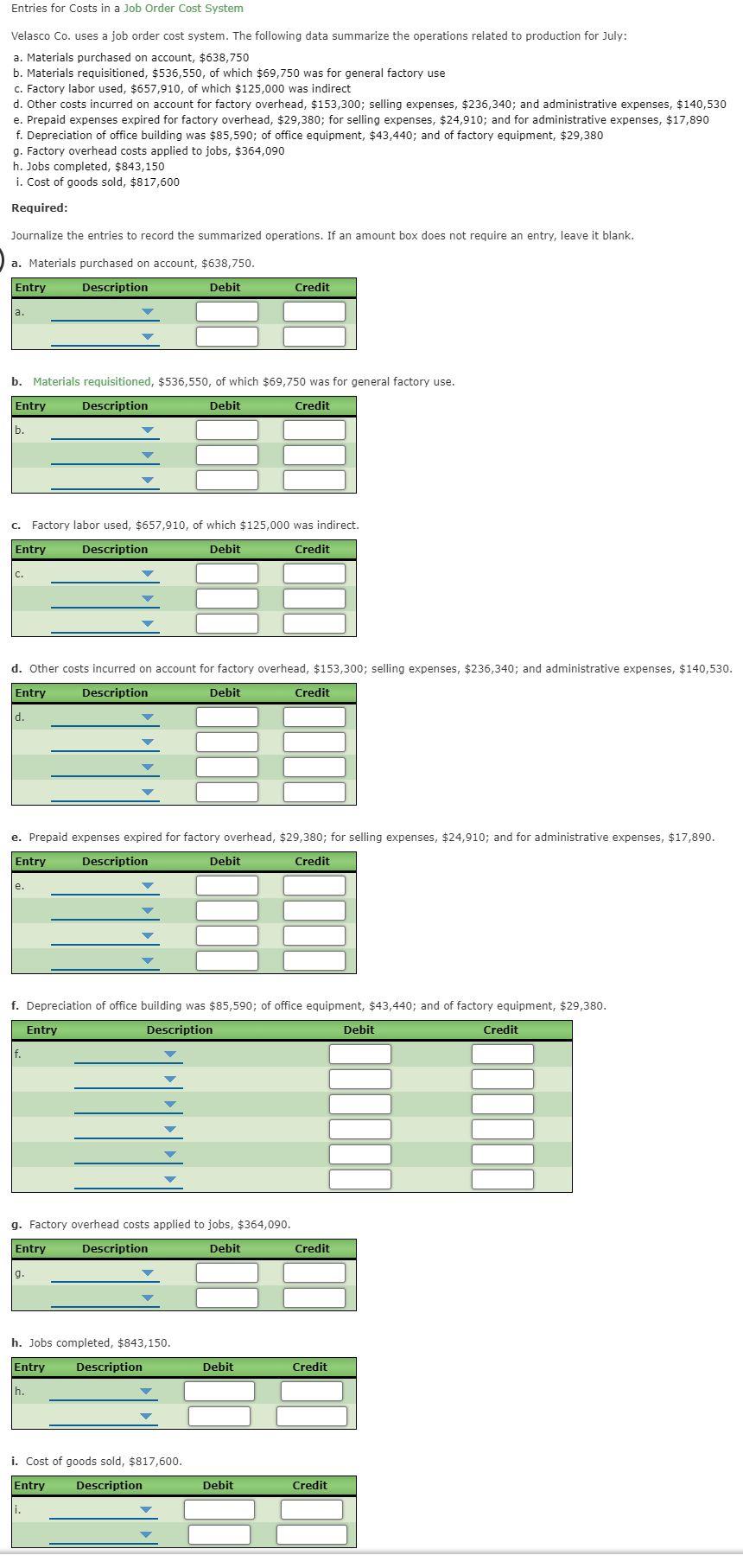 please help answer A - I. Thank you! Entries for Costs in