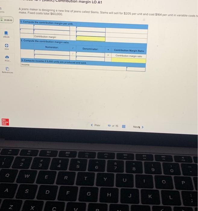  bution margin LO A1 5 A jeans maker is designing a