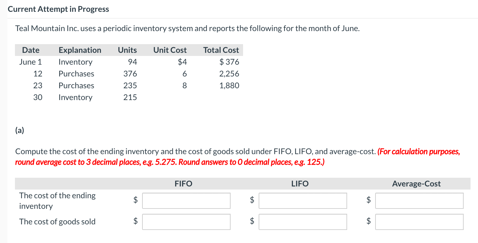  Current Attempt in Progress Teal Mountain Inc. uses a periodic inventory