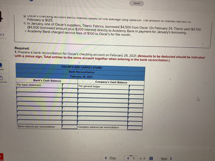 Oscar's sells carpet each day but makes bank deposits only once per