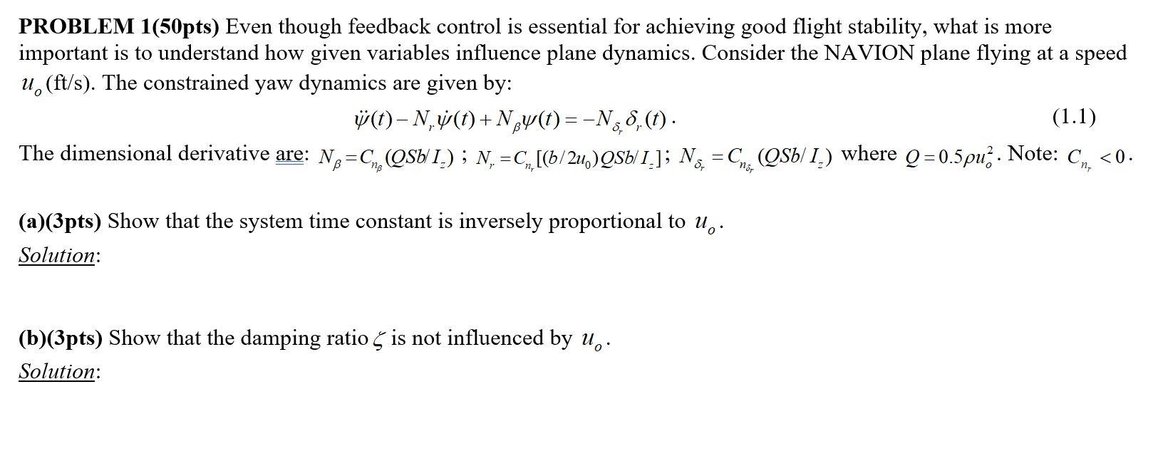  PROBLEM 1(50pts) Even though feedback control is essential for achieving good