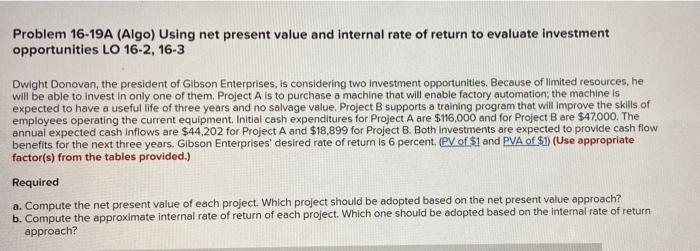  Problem 16-19A (Algo) Using net present value and internal rate of
