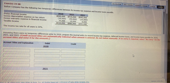 Exercise 19-08 Button Company has the following two temporary differences between