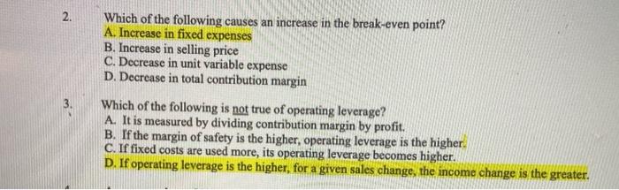 of the following is not true? A. Sales equal [variable expenses plus