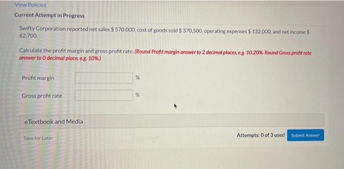  View Policies Current Attempt in Progress Swifty Corporation reported net sales
