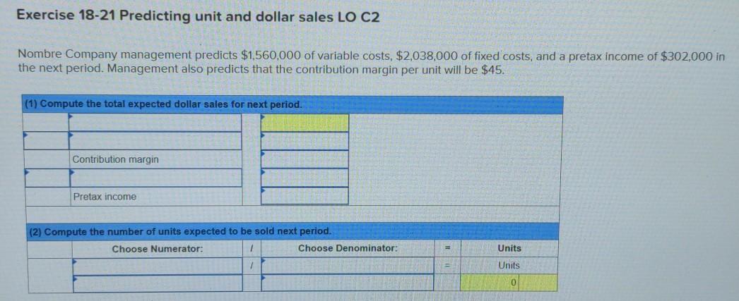  Exercise 18-21 Predicting unit and dollar sales LO C2 Nombre Company