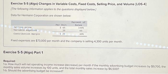  Exercise 5-5 (Algo) Changes in Variable Costs, Fixed Costs, Selling Price,